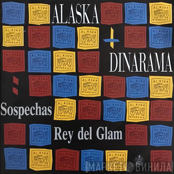 Alaska Y Dinarama - Sospechas / Rey Del Glam