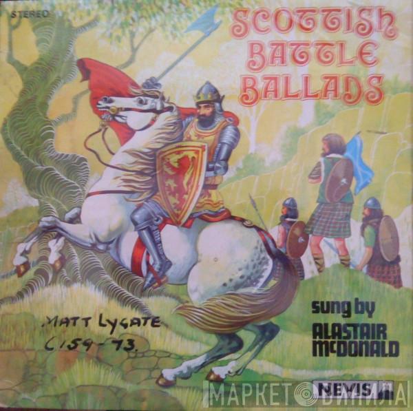 Alastair McDonald - Scottish Battle Ballads