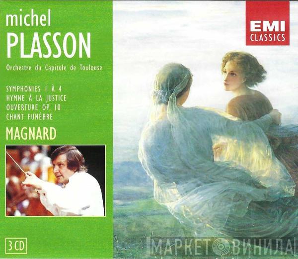 Albéric Magnard, Michel Plasson, Orchestre National Du Capitole De Toulouse - Symphonies 1 À 4 / Hymn À La Justice / Ouverture Op. 10 / Chant Funèbre