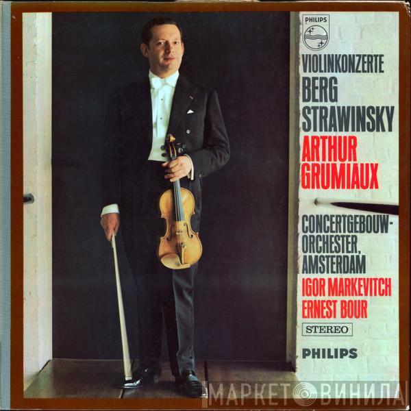 Alban Berg, Igor Stravinsky, Arthur Grumiaux, Igor Markevitch, Ernest Bour - Grumiaux / Markevitch / Berg / Stravinsky – Violinkonzerte