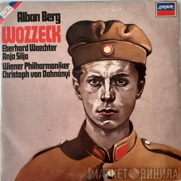 , Alban Berg , Eberhard Wächter , Anja Silja , Wiener Philharmoniker  Christoph von Dohnányi  - Wozzeck
