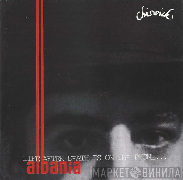 Albania - Life After Death Is On The Phone...