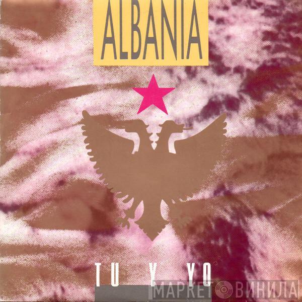 Albania  - Tu Y Yo