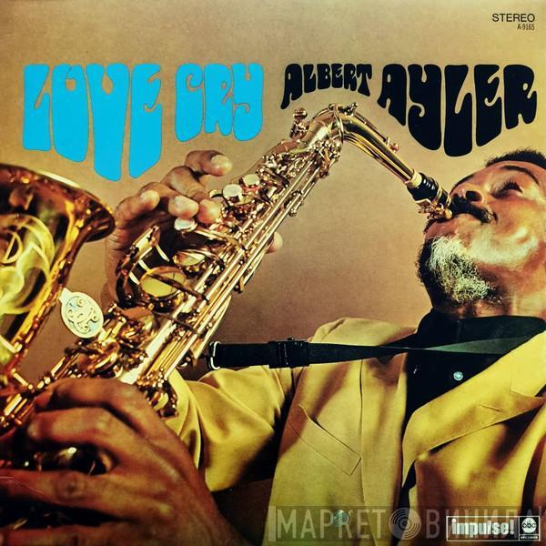  Albert Ayler  - Love Cry