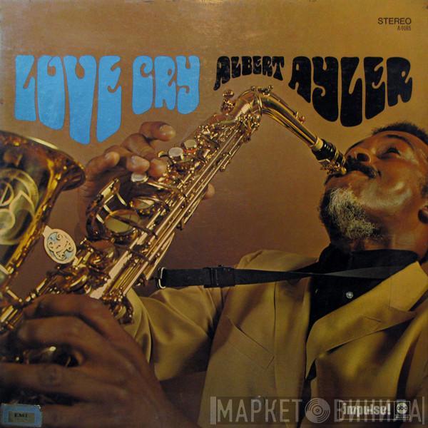  Albert Ayler  - Love Cry