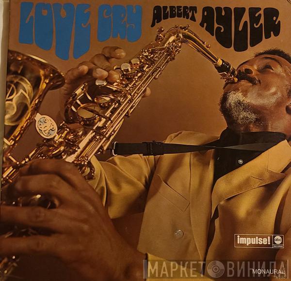  Albert Ayler  - Love Cry