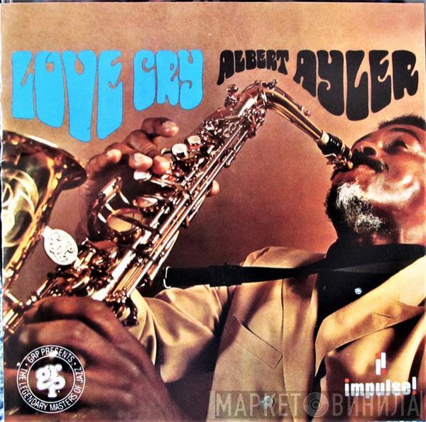  Albert Ayler  - Love Cry
