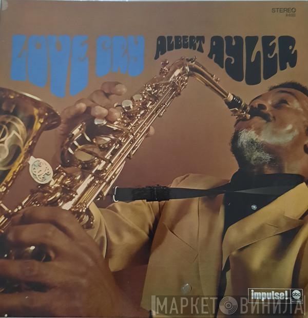  Albert Ayler  - Love Cry