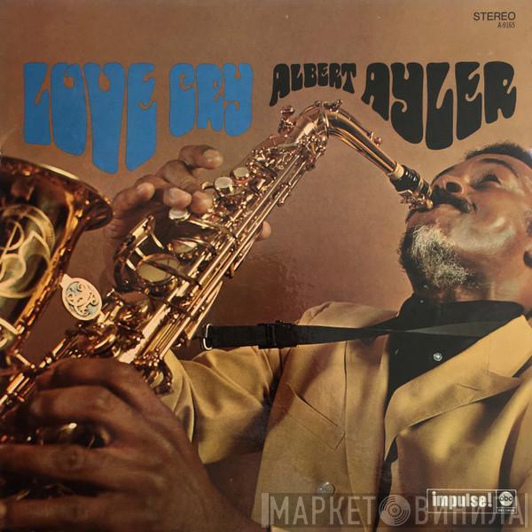  Albert Ayler  - Love Cry
