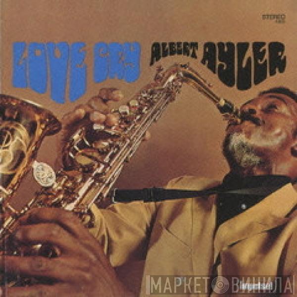  Albert Ayler  - Love Cry
