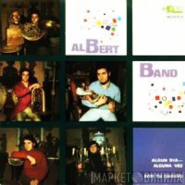  Albert Band  - Algun Dia...Alguna Vez