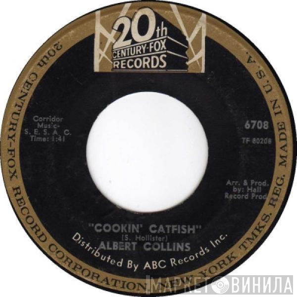  Albert Collins  - Cookin' Catfish / Taking My Time