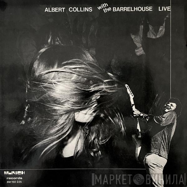 Albert Collins, Barrelhouse - Live