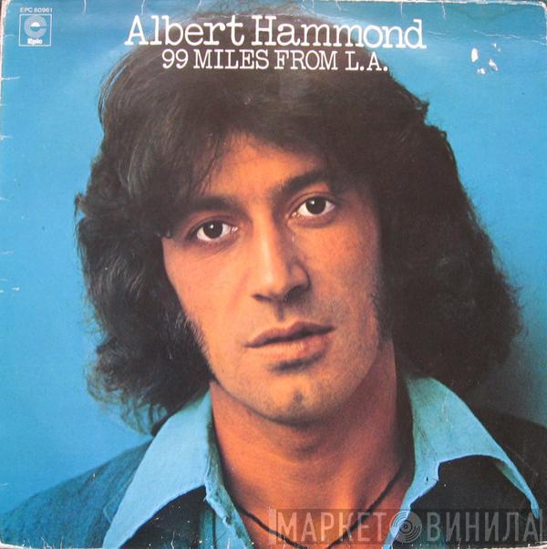 Albert Hammond - 99 Miles From L.A.