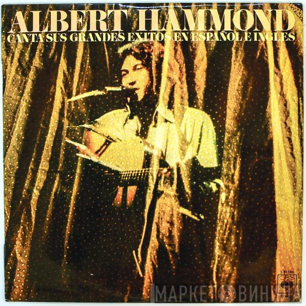 Albert Hammond - Albert Hammond Canta Sus Grandes Éxitos En Español E Inglés