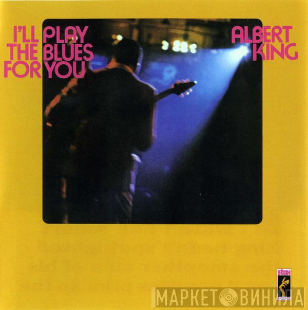 Albert King - I'll Play The Blues For You