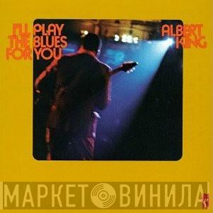 Albert King - I'll Play The Blues For You