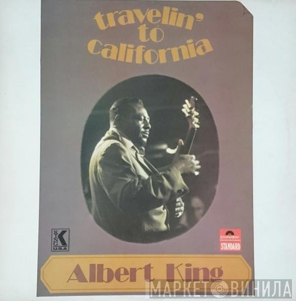 Albert King - Travelin' To California