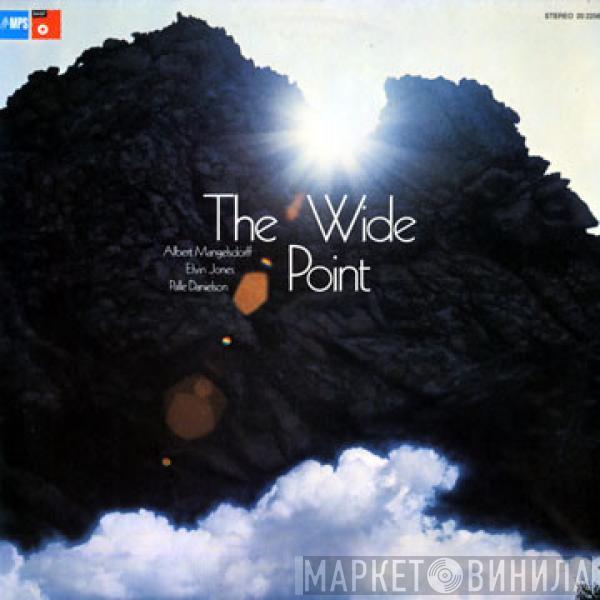 Albert Mangelsdorff, Elvin Jones, Palle Danielsson - The Wide Point