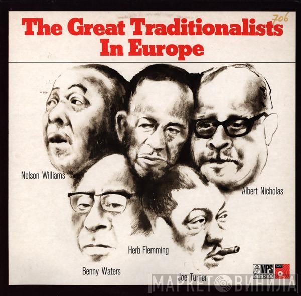 Albert Nicholas, Herb Fleming, Nelson Williams, Benny Waters, Joe Turner - The Great Traditionalists In Europe