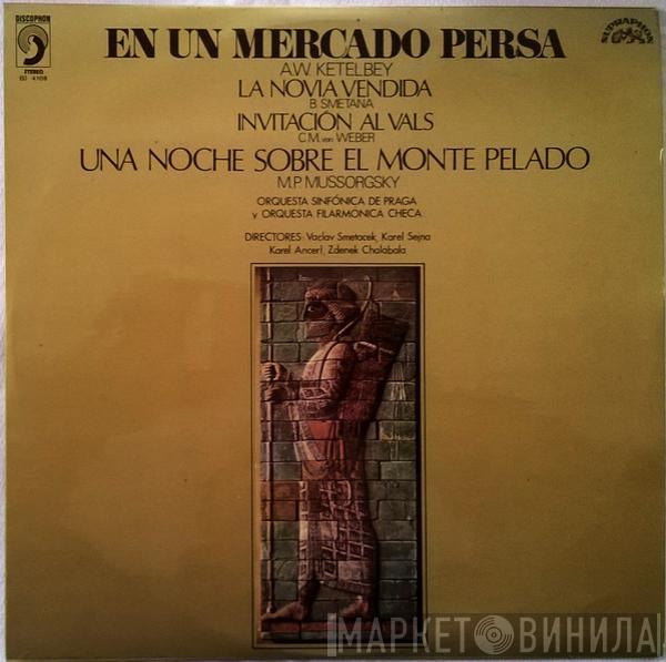 Albert W. Ketelbey, Carl Maria von Weber, Bedřich Smetana, Modest Mussorgsky, The Prague Symphony Orchestra, The Czech Philharmonic Orchestra - Obras Escogidas