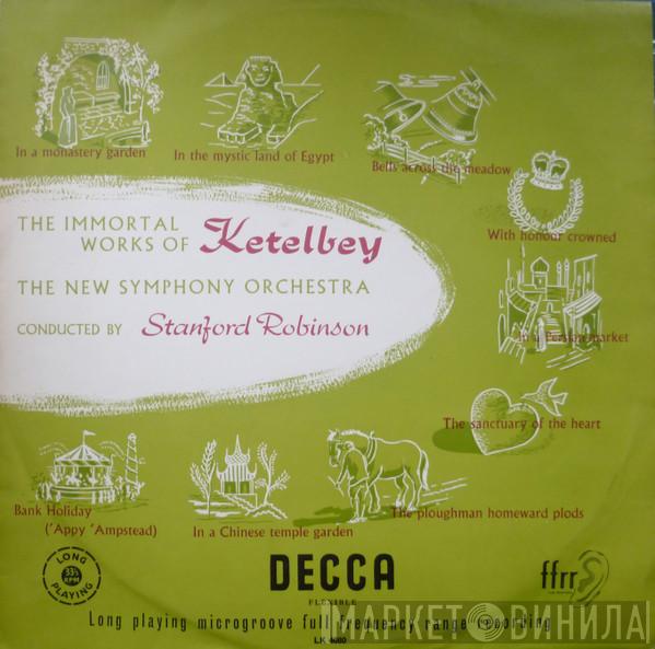 , Albert W. Ketelbey , Stanford Robinson  The New Symphony Orchestra Of London  - The Immortal Works of Ketelby