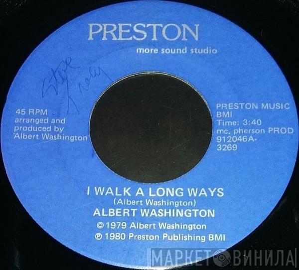 Albert Washington - I Walk A Long Ways