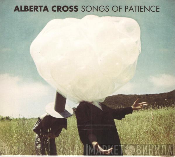 Alberta Cross - Songs Of Patience