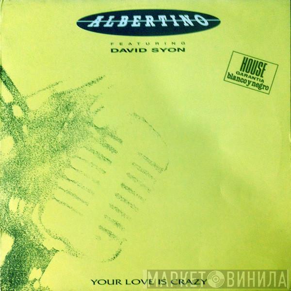 Albertino, David Sion - Your Love Is Crazy