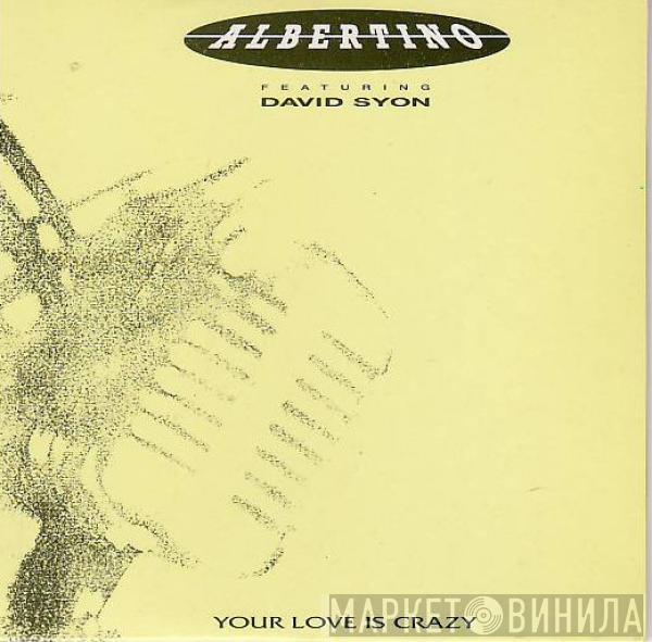 Albertino, David Sion - Your Love Is Crazy