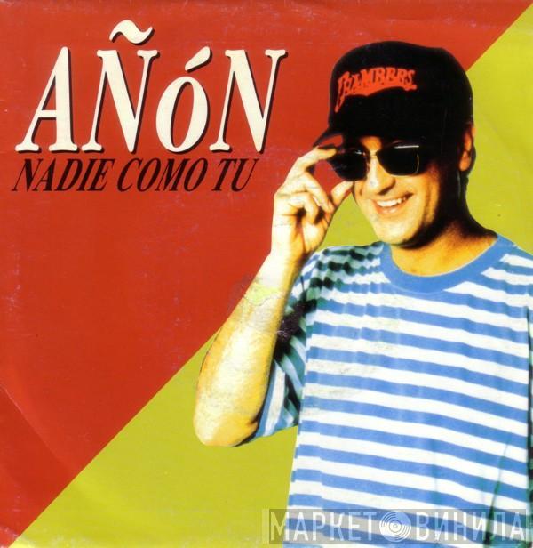 Alberto Añón - Nadie Como Tú