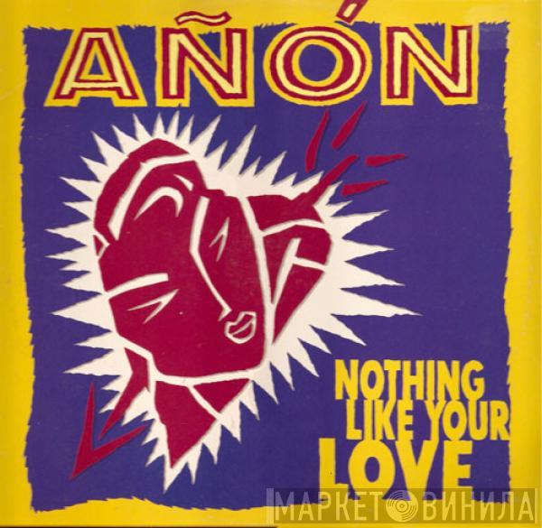 Alberto Añón - Nothing Like Your Love