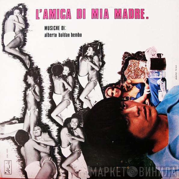  Alberto Baldan Bembo  - L'Amica Di Mia Madre