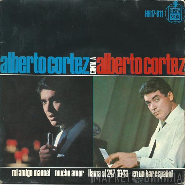 Alberto Cortez - Alberto Cortez Canta A Alberto Cortez