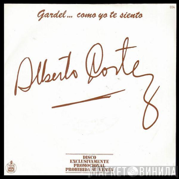 Alberto Cortez - Gardel... Como Yo Te Siento