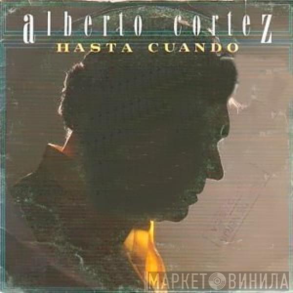 Alberto Cortez - Hasta Cuando