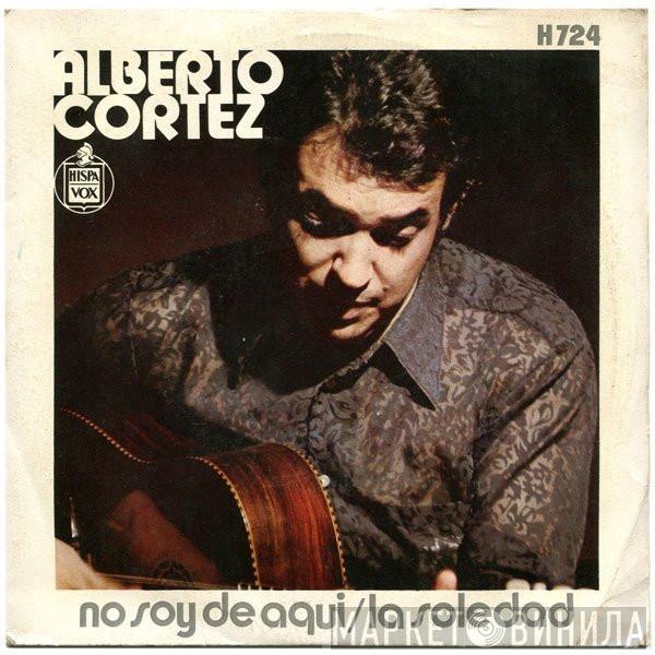 Alberto Cortez - No Soy De Aqui / La Soledad