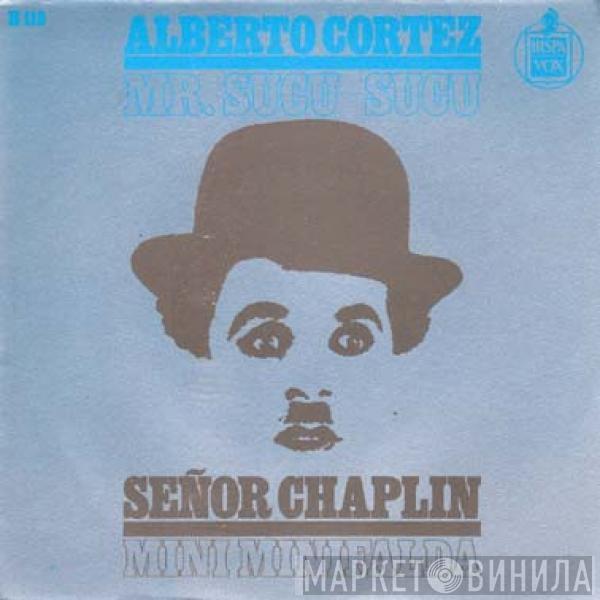 Alberto Cortez - Señor Chaplin