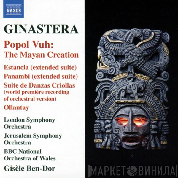 , Alberto Ginastera , The London Symphony Orchestra , Jerusalem Symphony Orchestra , The BBC National Orchestra Of Wales  Gisèle Ben-Dor  - Popol Vuh: The Mayan Creation