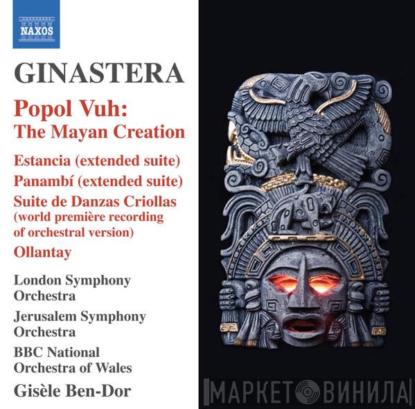 , Alberto Ginastera , The London Symphony Orchestra , Jerusalem Symphony Orchestra , The BBC National Orchestra Of Wales  Gisèle Ben-Dor  - Popol Vuh: The Mayan Creation