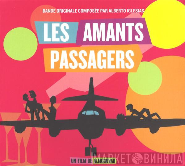 Alberto Iglesias - Les Amants Passagers - Bande Originale Composée Par Alberto Iglesias (Un Film De Almodóvar)