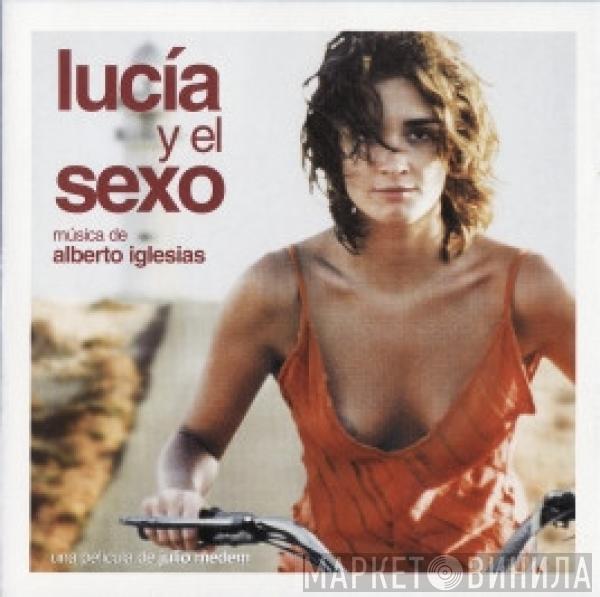 Alberto Iglesias - Lucía Y El Sexo (Banda Sonora Original)