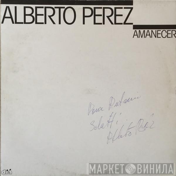 Alberto Pérez  - Amanecer