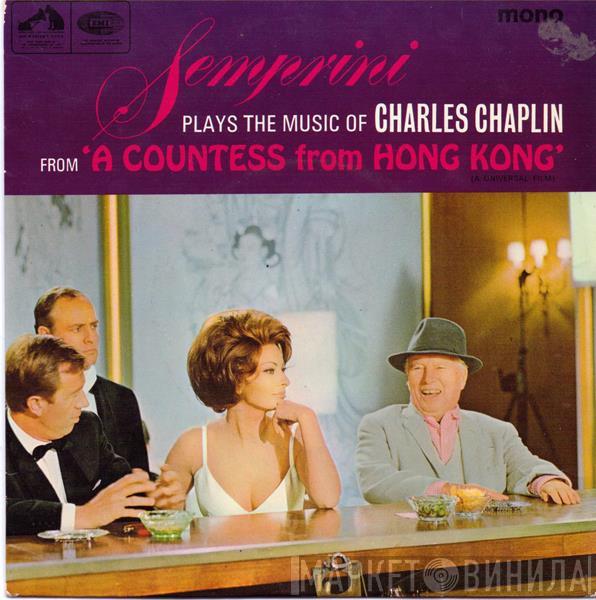 Alberto Semprini - Plays The Music Of Charles Chaplin From A Countess From Hong Kong