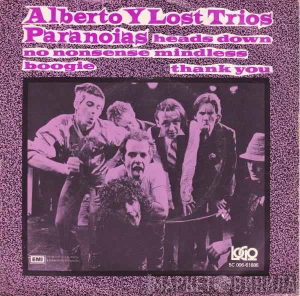  Alberto Y Lost Trios Paranoias  - Heads Down, No Nonsense, Mindless Boogie / Thank You