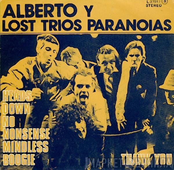  Alberto Y Lost Trios Paranoias  - Heads Down No Nonsense Mindless Boogie / Thank You