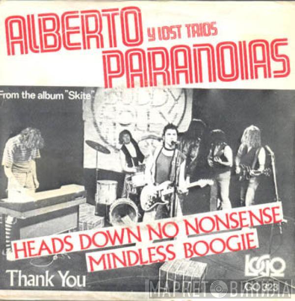  Alberto Y Lost Trios Paranoias  - Heads Down No Nonsense Mindless Boogie