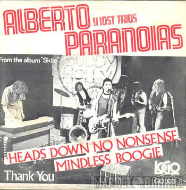 Alberto Y Lost Trios Paranoias - Heads Down No Nonsense Mindless Boogie