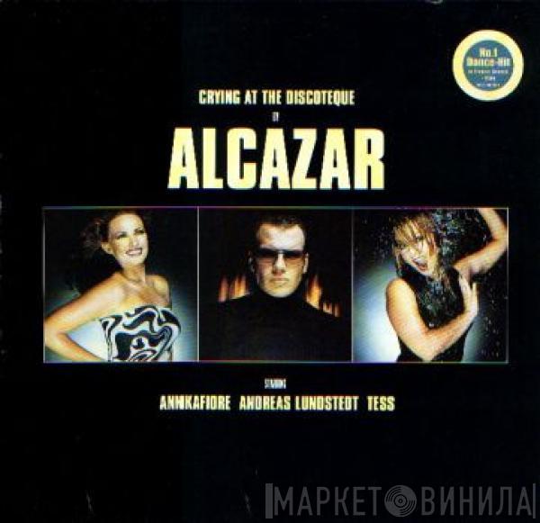 Alcazar - Crying At The Discoteque