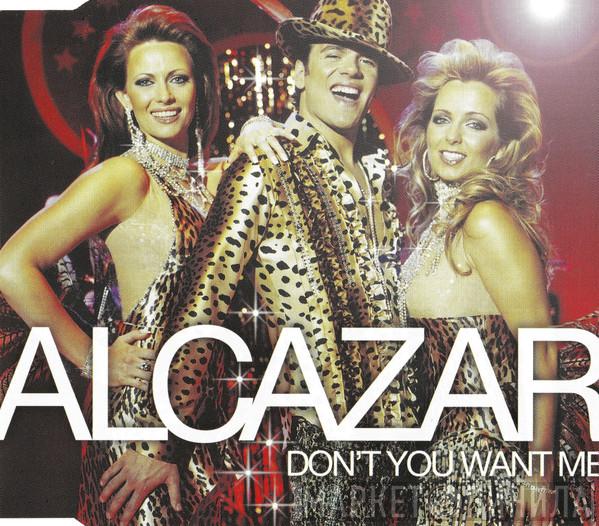 Alcazar - Don't You Want Me